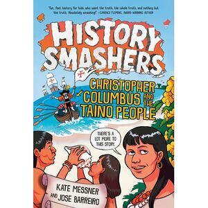 History Smashers: Christopher Columbus and the Taino People -- Kate Messner